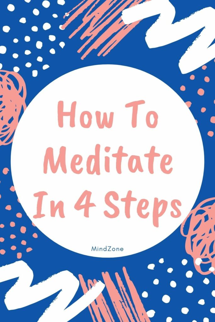How to Meditate in 4 Steps