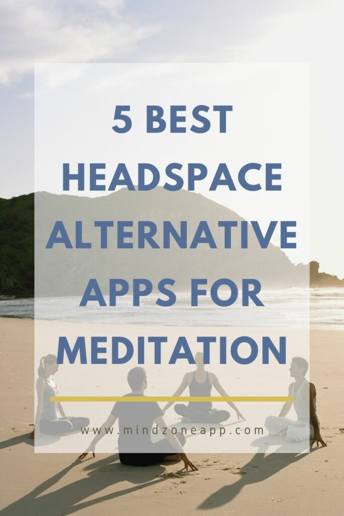 5 Best Headspace Alternatives, Apps for Meditation
